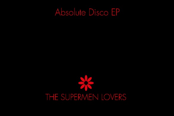 supermen-lovers fessee musicale news disco